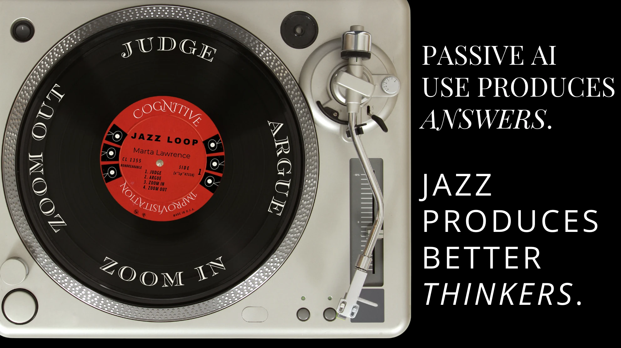 Vintage turntable artwork: Passive AI use produces answers. JAZZ produces better thinkers.